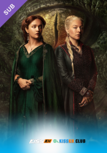 House of the Dragon Season 2 – Kisskh English Subtitle