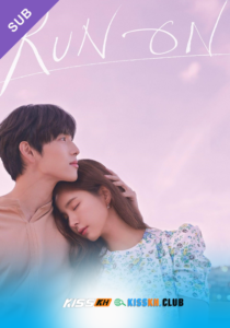 Run On – Kisskh English Subtitle