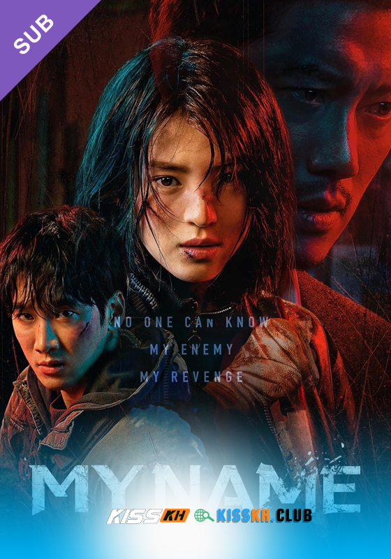 My Name – Kisskh English Subtitle