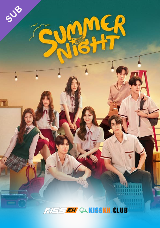 Summer Night – Kisskh English Subtitle