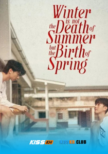 Winter Is Not the Death of Summer but the Birth of Spring