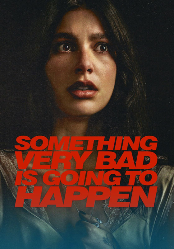 Something Very Bad Is Going to Happen (2026)